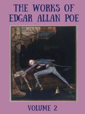 cover image of The Works of Edgar Allan Poe in Five Volumes